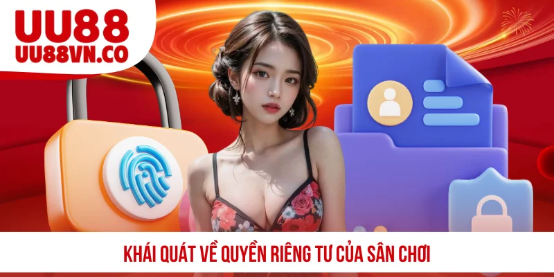 Khái quát về quyền riêng tư của sân chơi