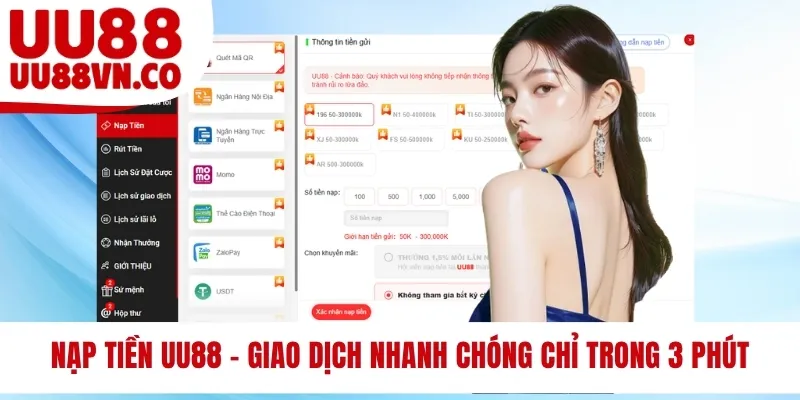 Nạp Tiền UU88 - Giao Dịch Nhanh Chóng Chỉ Trong 3 Phút
