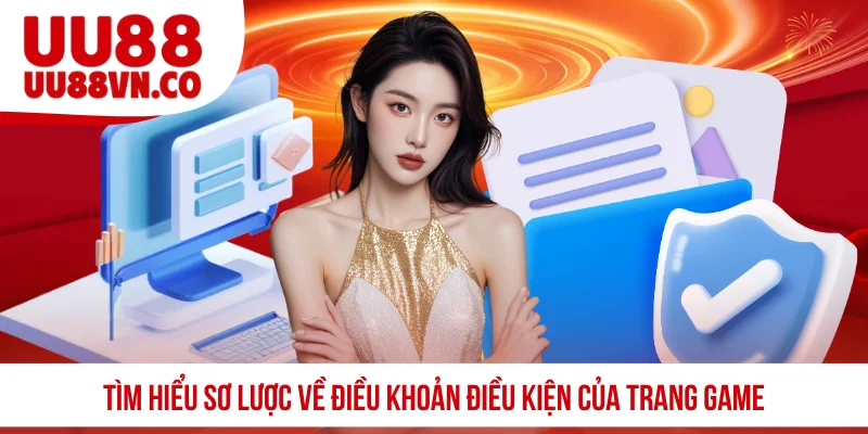 Tìm hiểu sơ lược về điều khoản điều kiện của trang game